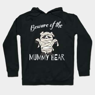 Beware Of The Mummy Bear | Funky Mother Panda Mom Shirt Hoodie